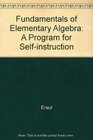 Fundamentals of Elementary Algebra A Program for Selfinstruction