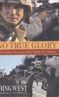 No True Glory  A Frontline Account of the Battle for Fallujah