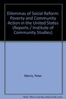 Dilemmas of Social Reform Poverty and Community Action in the United States