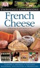 French Cheese (Eyewitness Companions)