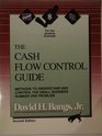 The Cash Flow Control Guide Methods to Understand and Control the Small Business' Number One Problem