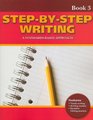 StepbyStep Writing Book 3 A StandardsBased Approach