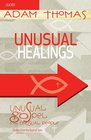 Unusual Healings Leader Guide Unusual Gospel for Unusual People  Studies from the Book of John