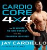 Cardio Core 4x4 The 20 Minute NoGym Workout that Will Transform Your Body