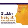 Stikky Weight Management In One Hour Learn to Balance Your Energy Intake and Burn Rate to Control Your Weight Optimize Your Health and Look Great