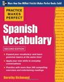 Practice Makes Perfect Spanish Vocabulary 2nd Edition