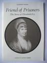 Friend of Prisoners Story of Elizabeth Fry