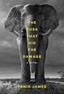 The Tusk That Did the Damage A novel
