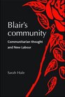 Blair's Community Communitarian Thought and New Labour