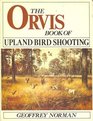 The Orvis Book of Upland Bird Shooting