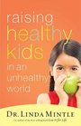 Raising Healthy Kids in an Unhealthy World