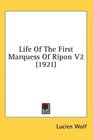 Life Of The First Marquess Of Ripon V2