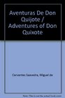 Aventuras De Don Quijote / Adventures of Don Quixote
