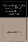 Chronology of the Ancient World 10000 BC to AD 799