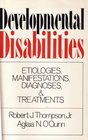 Developmental Disabilities Etiologies Manifestations Diagnoses and Treatments