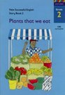 New Successful English Grade 2 Story Book 2 Plants We Eat