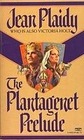 The Plantagenet Prelude (Plantagenet Saga, Bk 1)