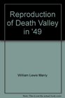 Reproduction of Death Valley in '49 Important chapter of California pioneer history  the autobiography of a pioneer detailing his life from a humble  children who gave Death Valley its name