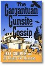 The Gargantuan Gunsite Gossip