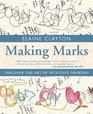 Making Marks Discover the Art of Intuitive Drawing
