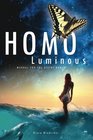 Homo Luminous A Workbook for Conscious Evolution