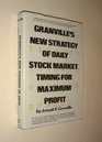 Granville's New Strategy of Daily Stock Market Timing for Maximum Profit