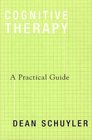 Cognitive Therapy A Practical Guide
