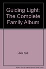 Guiding Light The Complete Family Album