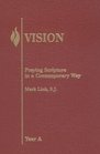 Vision Praying Scripture in a Contemporary WayYear A