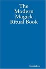 The Modern Magick Ritual Book