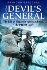 The Devil's General: The Life of Hyazinth Graf von Strachwitz, ?The Panzer Graf?