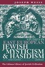 Studies in East European Jewish Mysticism and Hasidism