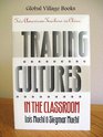 Trading Cultures in the Classroom: Two American Teachers in China (Kolowalu Books)