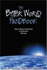 The Better World Handbook  From Good Intentions to Everyday Actions