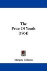 The Price Of Youth