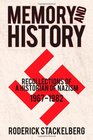 Memory and History Recollections of a Historian of Nazism 19671982