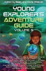 Young Explorer's Adventure Guide Volume 5