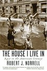 The House I Live in Race in the American Century