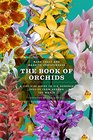 The Book of Orchids A LifeSize Guide to Six Hundred Species from Around the World
