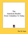 The American Reader From Columbus To Today