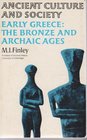 ANCIENT CULTURE AND SOCIETY  EARLY GREECE THE BRONZE AND ARCHAIC AGES
