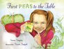 First Peas to the Table How Thomas Jefferson Inspired a School Garden