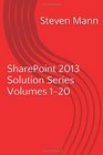 SharePoint 2013 Solution Series Volumes 120