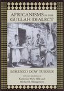 Africanisms in the Gullah Dialect