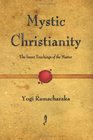 Mystic Christianity The Inner Teachings of the Master
