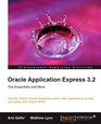 Oracle Application Express 32 The Essentials and More