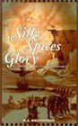 Silk Spices and Glory