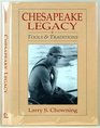 Chesapeake Legacy Tools  Traditions