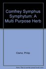 Comfrey Symphus Symphytum A Multi Purpose Herb
