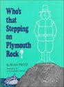 Who's That Stepping on Plymouth Rock?